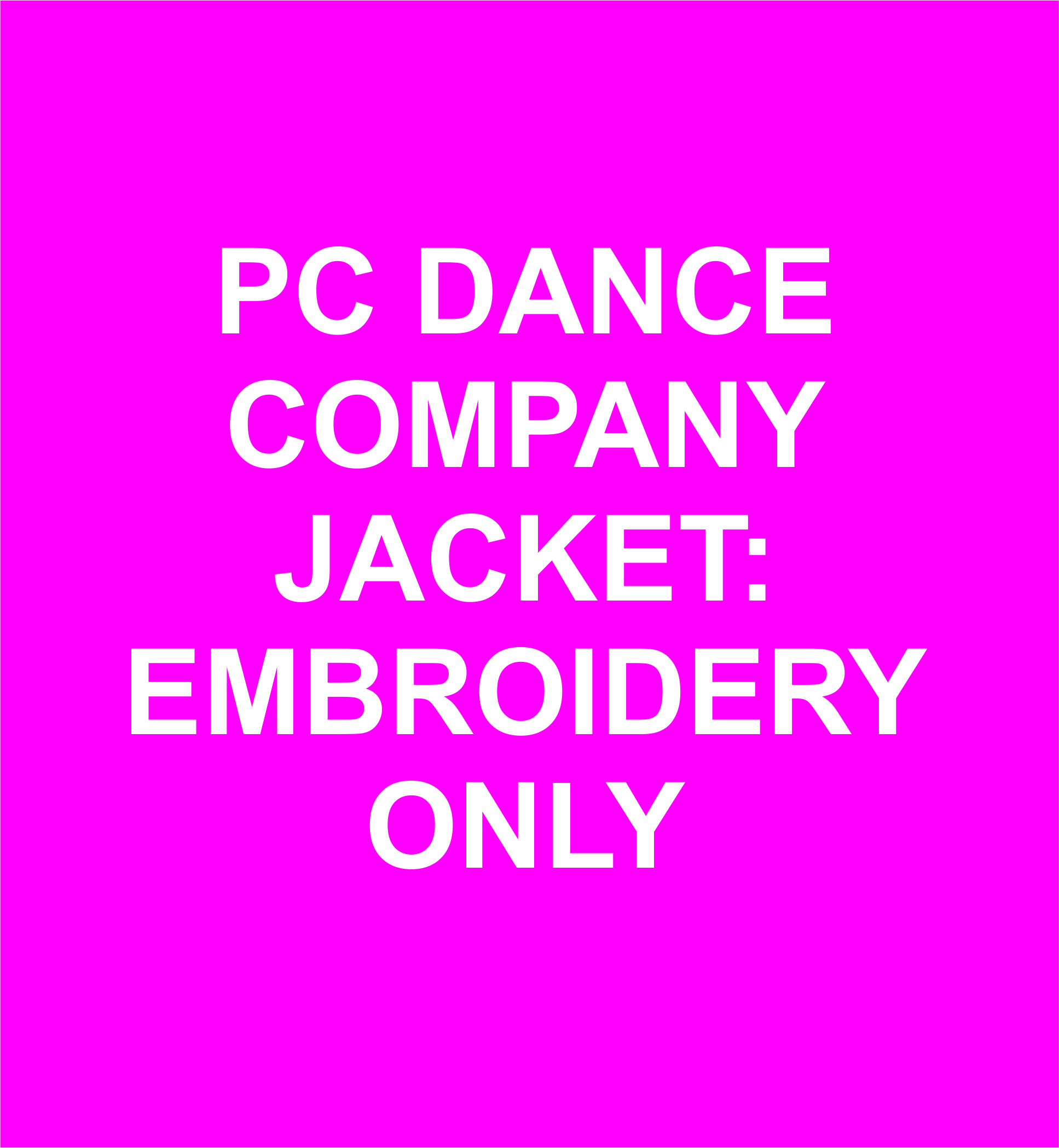 PC Dance Jacket Embroidery Services ONLY