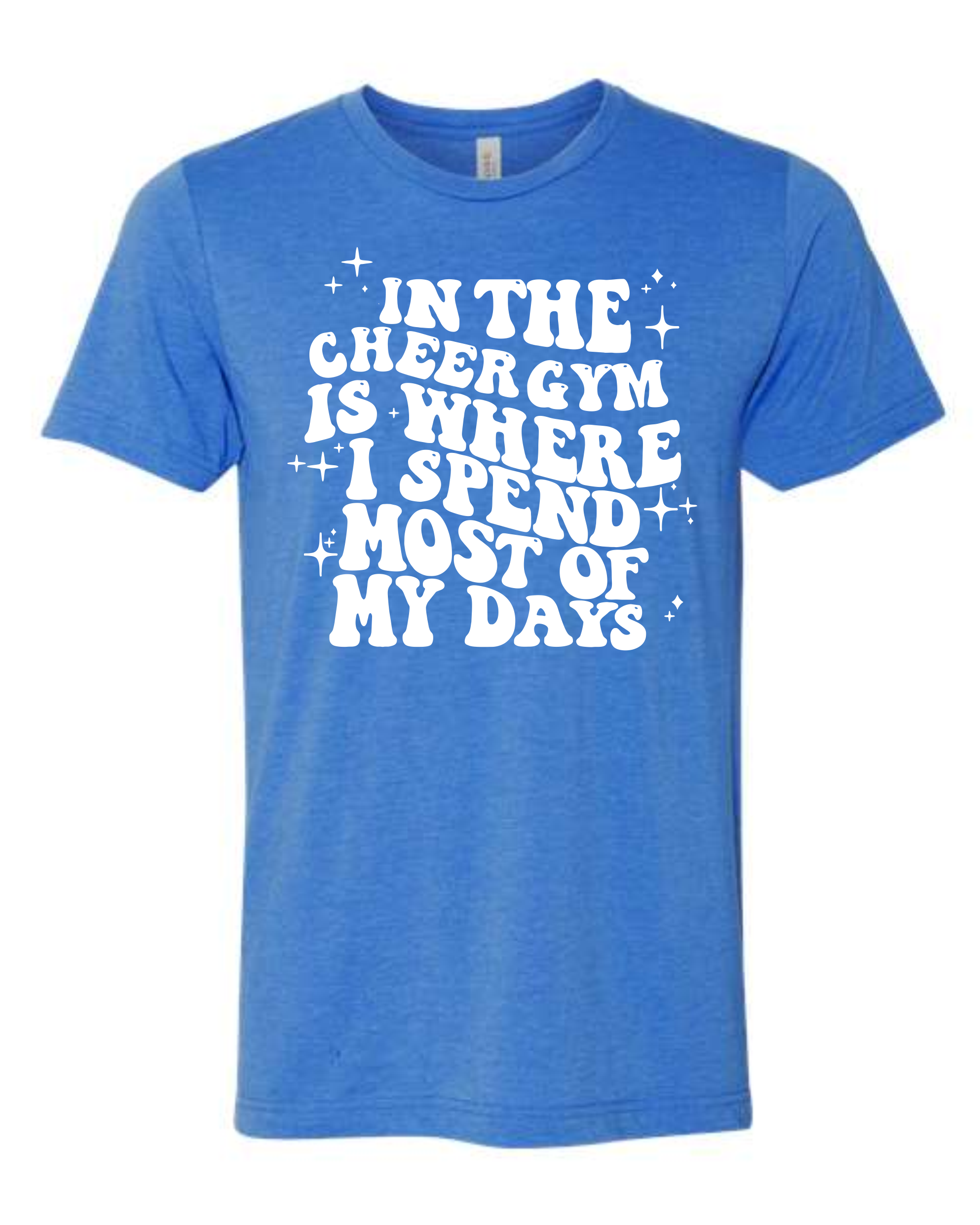 Cheer Gym is Where I Spend Most of My Days